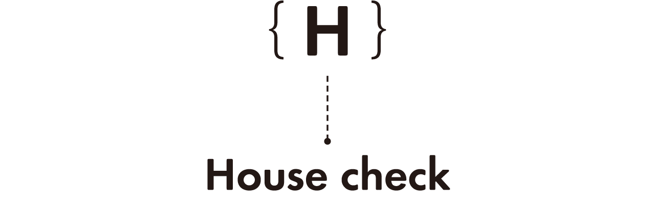 H House check