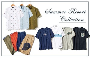 SUMMER RESORT COLLECTION -MENS- SUMMER RESORT COLLECTION -MENS-